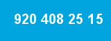 920 408 25 15